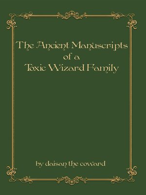 cover image of The Ancient Manuscripts of a Toxic Wizard Family